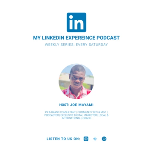 My LinkedIn Experience Podcast