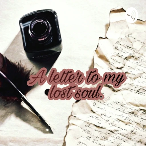 A Letter To My Lost Soul ❤