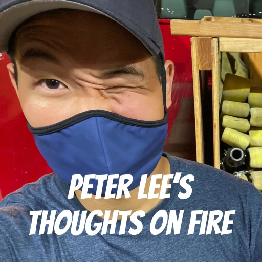 Peter Lee’s Thoughts on Fire