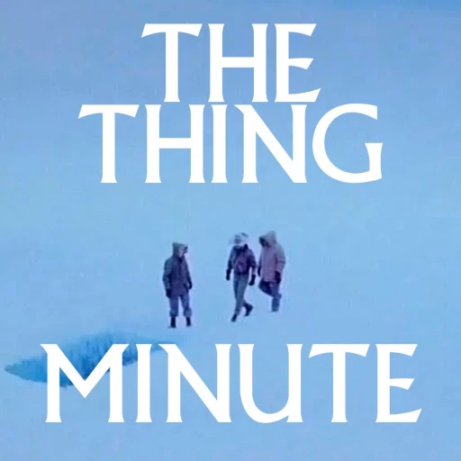 The Thing Minute