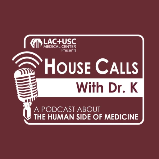 House Calls with Dr. K