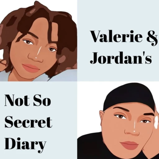 Valerie & Jordan’s Not So Secret Diary