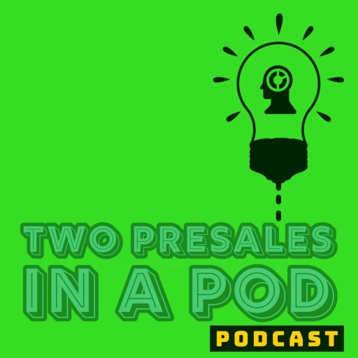 Two PreSales in a Pod