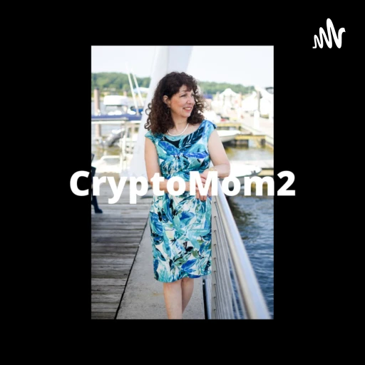 CryptoMom- Conversations With Jacqui & Others From Around The World.