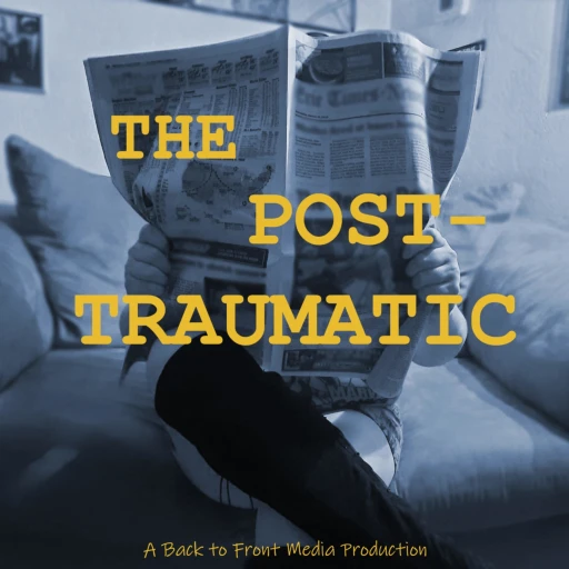 The Post-Traumatic