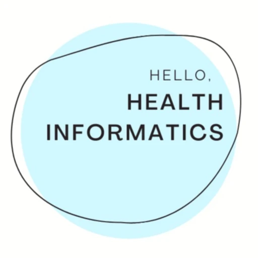 Hello, Health Informatics