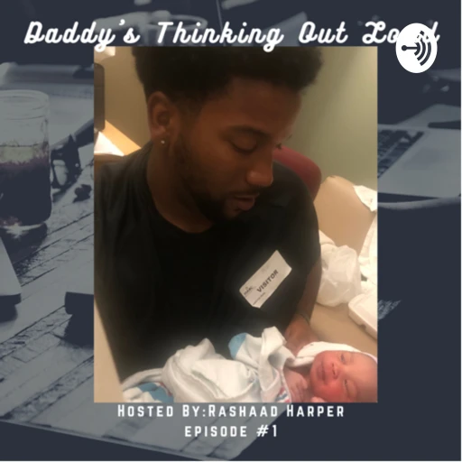 Daddy’s Thinking Out Loud