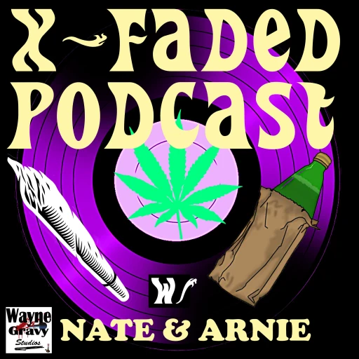 X-Faded Podcast