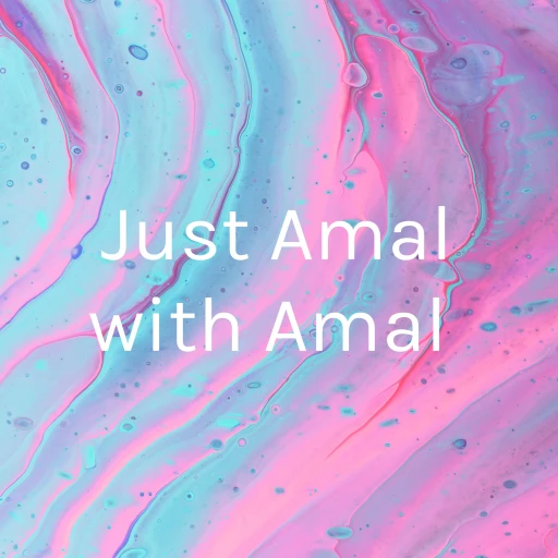 Just Amal with Amal