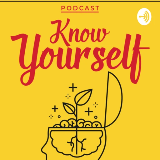 Know Yourself podcast