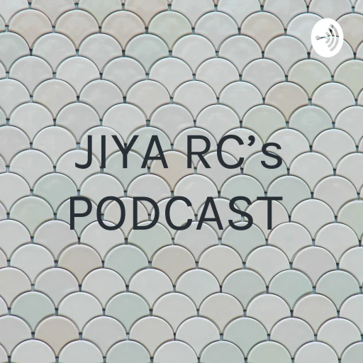 JIYA RC’s PODCAST