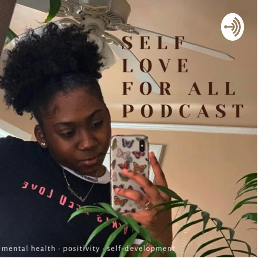 Self Love For All Podcast