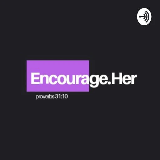 Encourage.Her