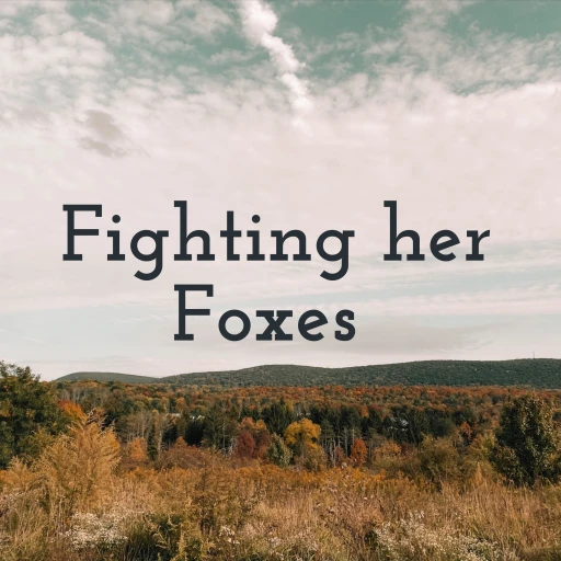 Fighting her Foxes