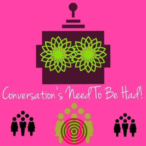 Conversation’s Need To Be Had!