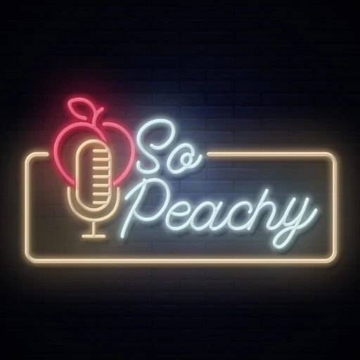 So Peachy Podcast