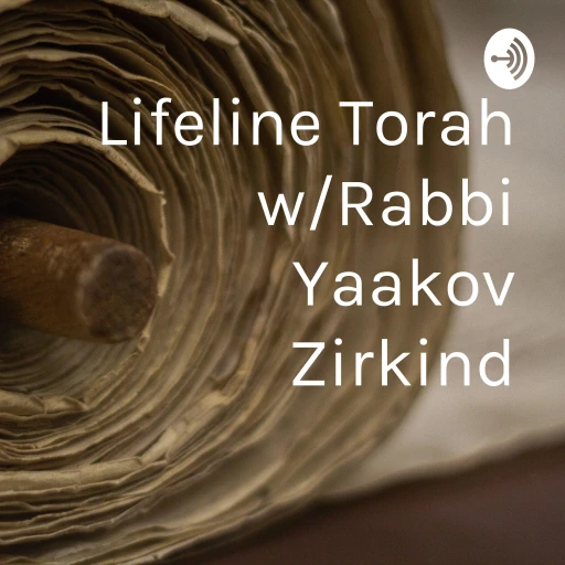 Lifeline Torah w/Rabbi Yaakov Zirkind