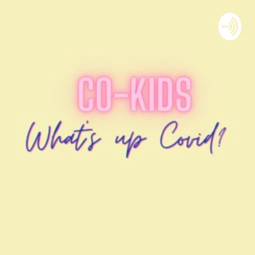 CoKids – What’s up Covid?