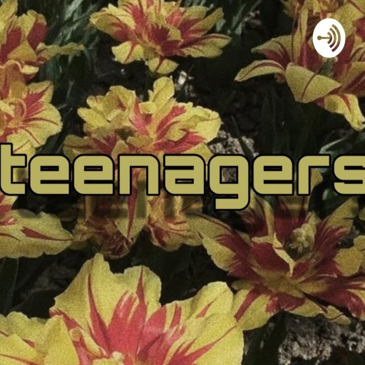 Teenagers