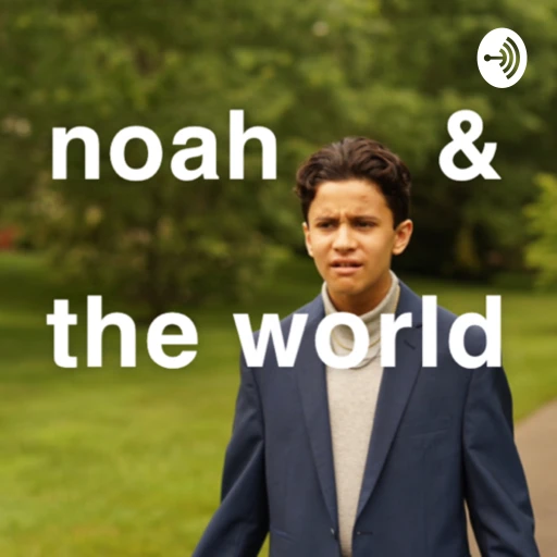 Noah and The World