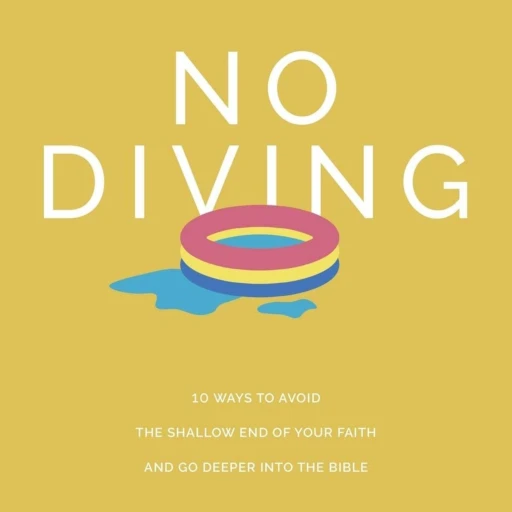 No Diving: 10 Ways To Avoid The Shallow End Of Your Faith