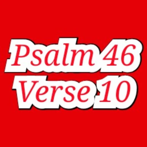 Psalm 46 Verse 10