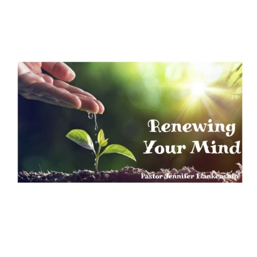 Renewing Your Mind