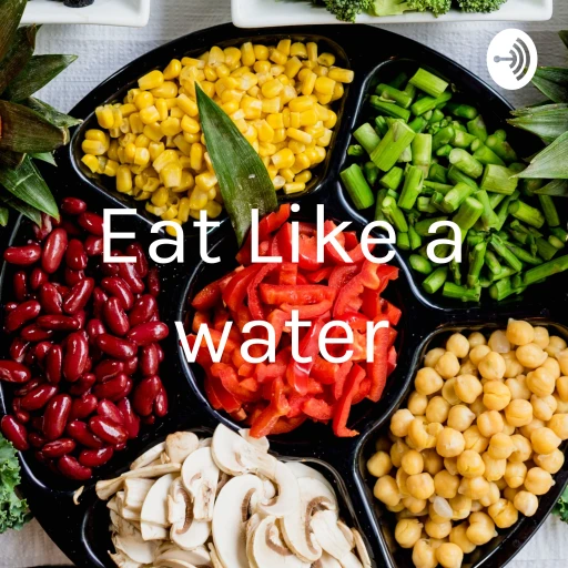 Eat Like a water