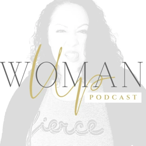 The WOMAN-UP Podcast