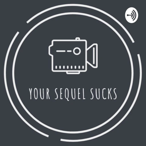 Your Sequel Sucks