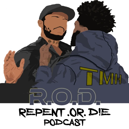 Repent Or Die Podcast