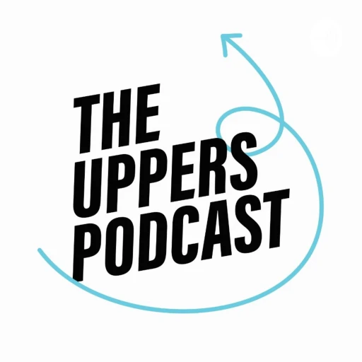 The Uppers Podcast