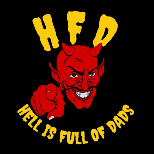 Hell Is Full Of Dads