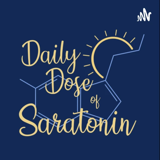 Daily Dose of Saratonin