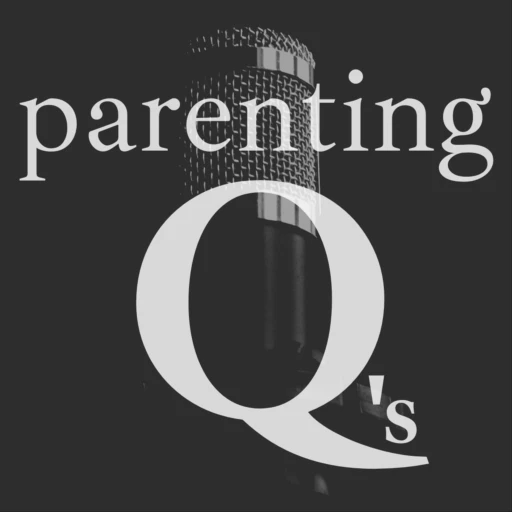 Parenting Q’s