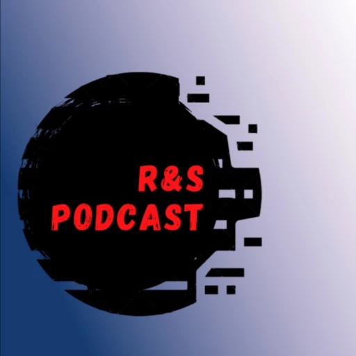 R&S Podcast