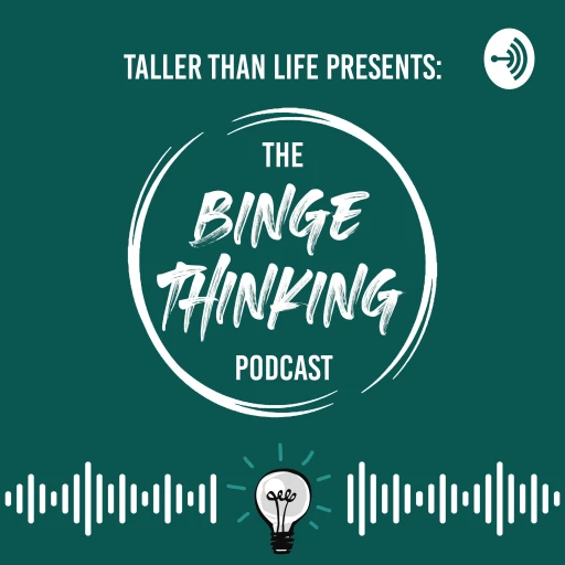 Binge Thinking