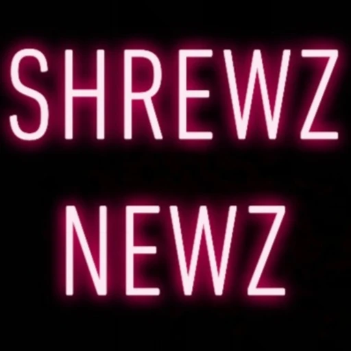 SHREWZ NEWZ