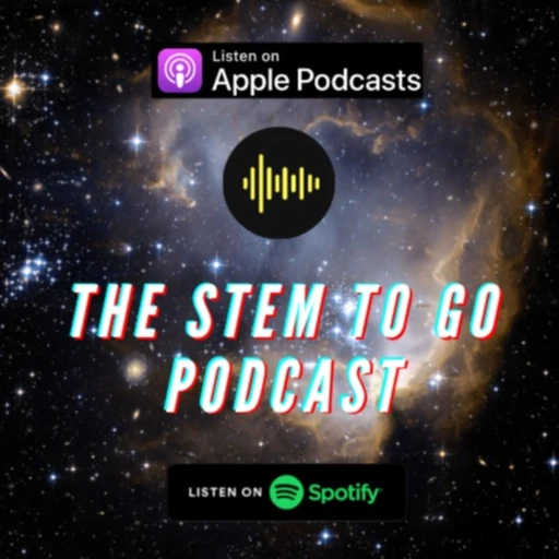 The Stem To Go Podcast