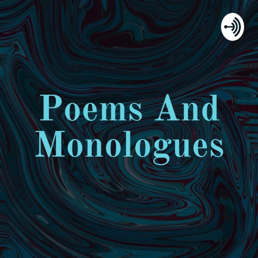 Poems And Monologues