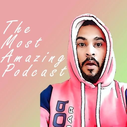 THE MOST AMAZING PODCAST with Akshay