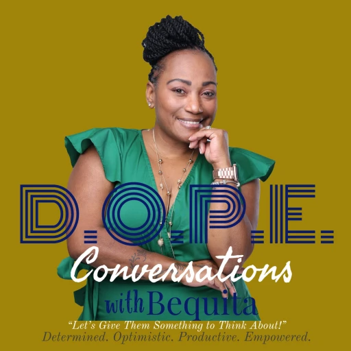 D.O.P.E. Conversations