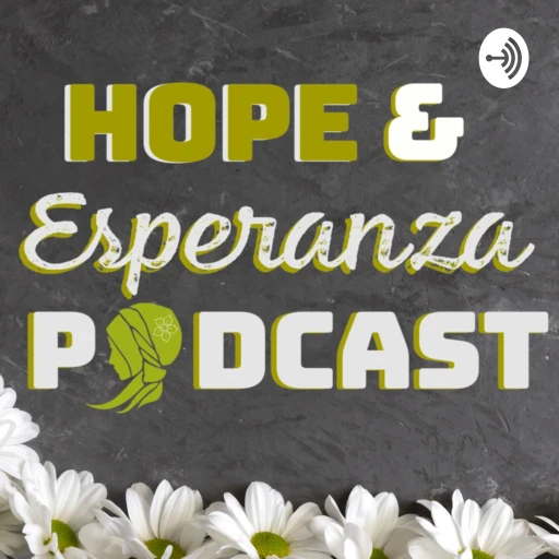 Hope and Esperanza