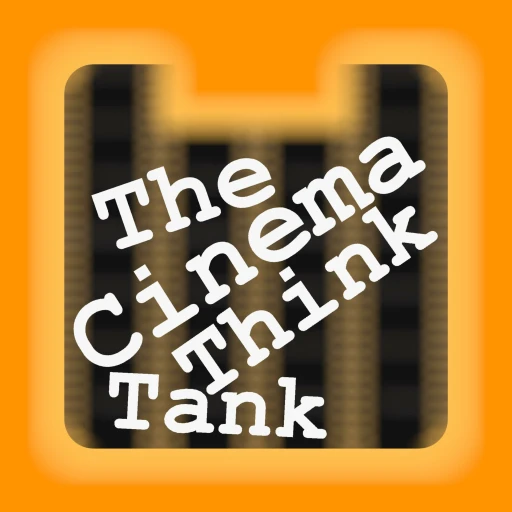 The Cinema Think Tank