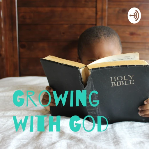 Growing with God