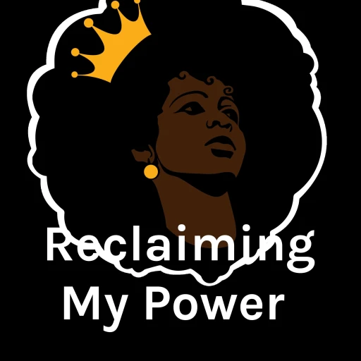 Reclaiming My Power