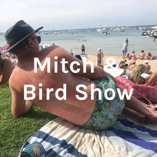 Mitch & Bird Show