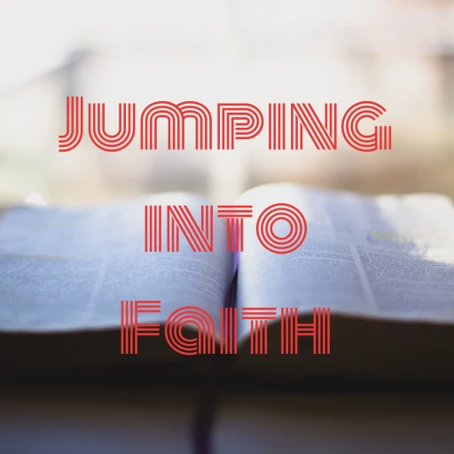 Jumping into Faith