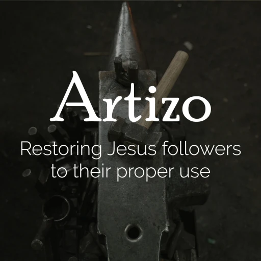 Artizo :: Restoring Jesus followers to their proper use