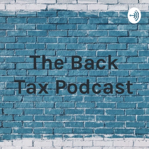 The Back Tax Podcast